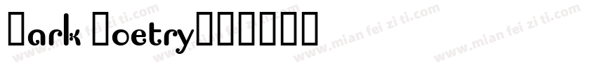 Dark Poetry字体转换
